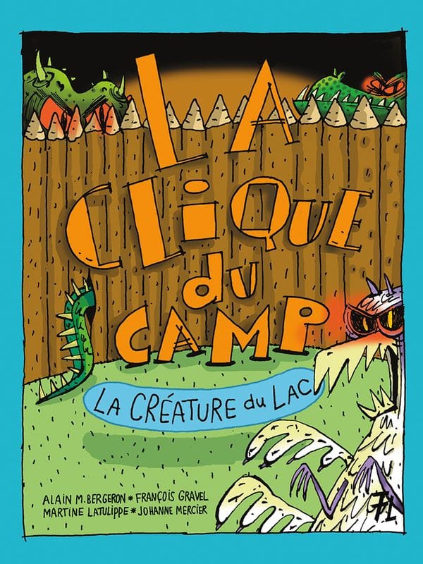 La clique du camp 03 - La créature du lac