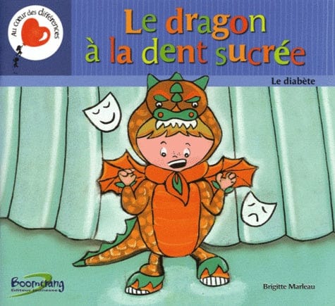 Au coeur des différences : Le dragon à la dent sucrée - Le diabète