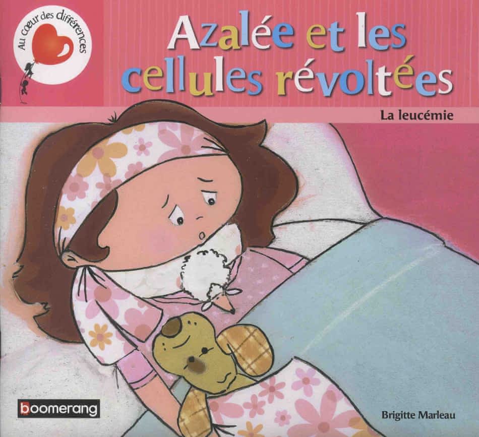 Au coeur des différences : Azalée et les cellules révoltées - La leucémie
