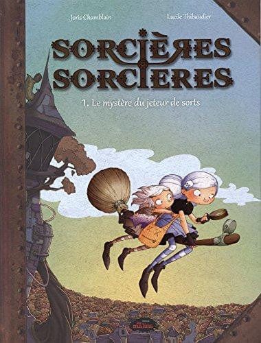Sorcières sorcières T01: Le mystère du jeteur de sorts