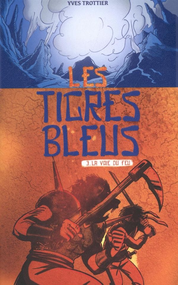 Les tigres bleus T03 - La voie du feu