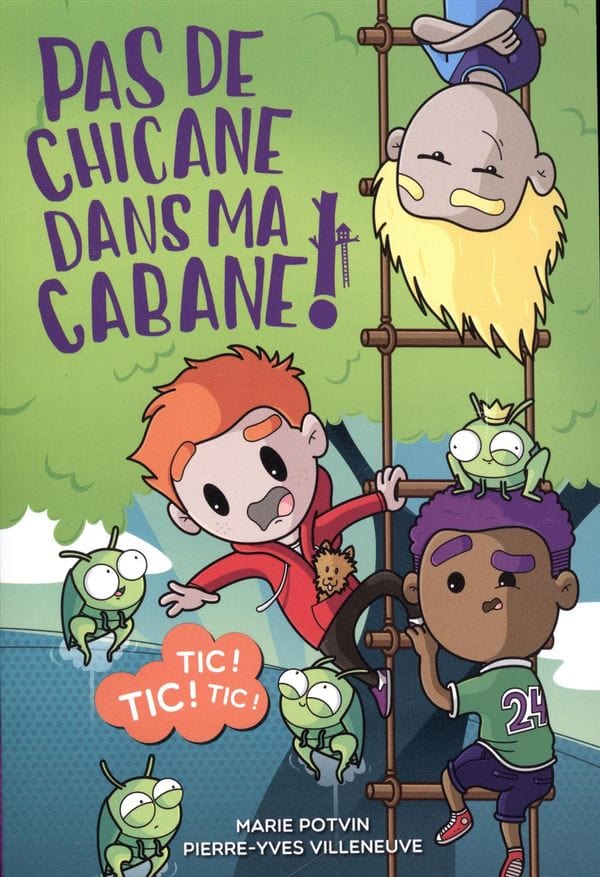 Pas de chicane dans ma cabane! T01 - Tic! Tic! Tic!