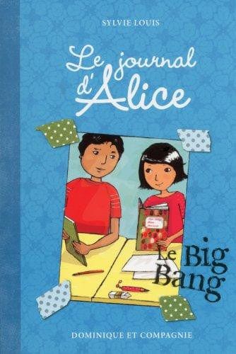 Le journal d'Alice T04 - Le Big Bang