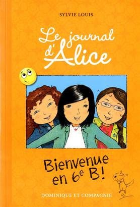 Le journal d'Alice T06 - Bienvenue en 6e B