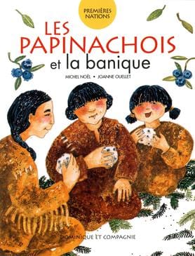 Premières Nations: Les Papinachois et la banique