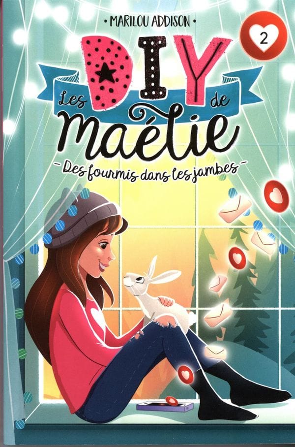 Les DIY de Maélie T02 - Des fourmis dans les jambes
