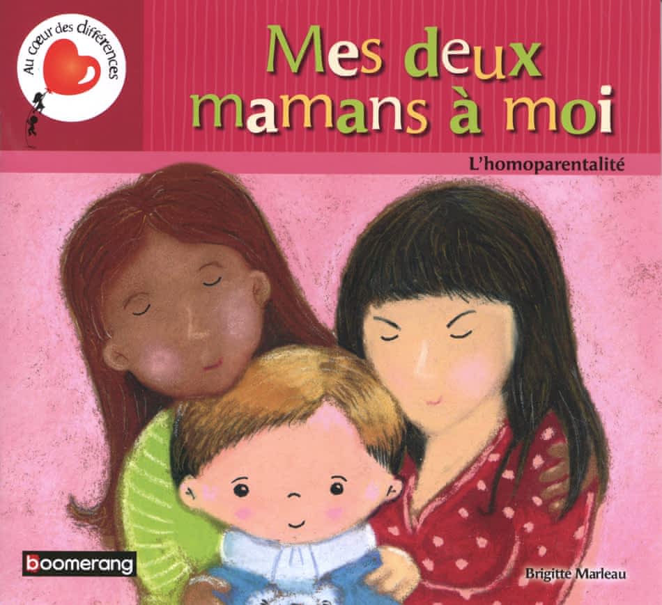 Au cœur des différences : Mes deux mamans à moi - L'homoparentalité