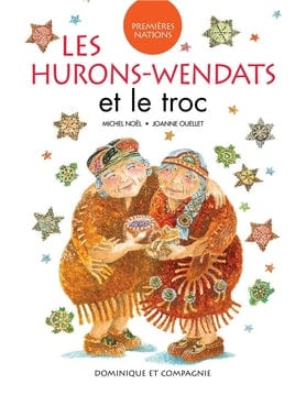 Premières Nations: Les Hurons-Wendats et le troc