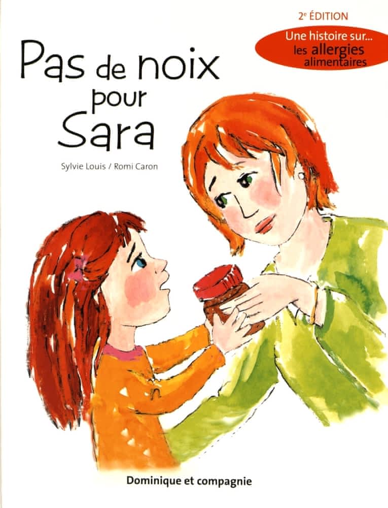 Une histoire sur... les allergies alimentaires: Pas de noix pour Sara