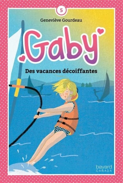 Gaby T05 - Des vacances décoiffantes