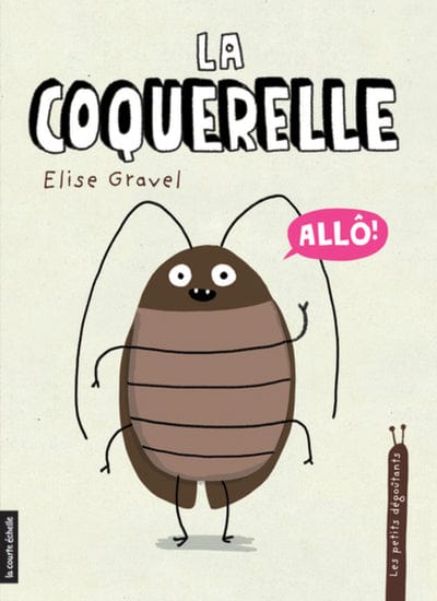 Les petits dégoûtants - La coquerelle