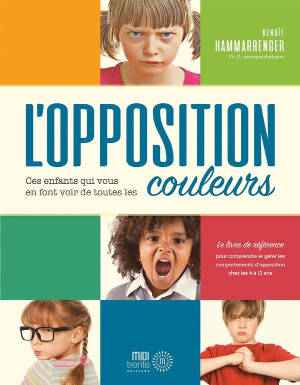L'opposition : Ces enfants qui vous en font voir de toutes les couleurs