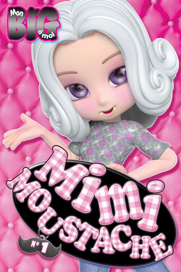 Mon Big à moi - Mimi moustache T01