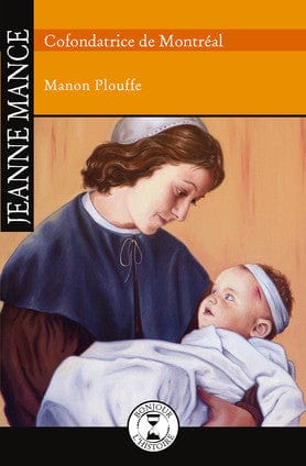 Bonjour l'histoire - Jeanne Mance