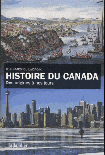 Histoire du Canada - Des origines à nos jours