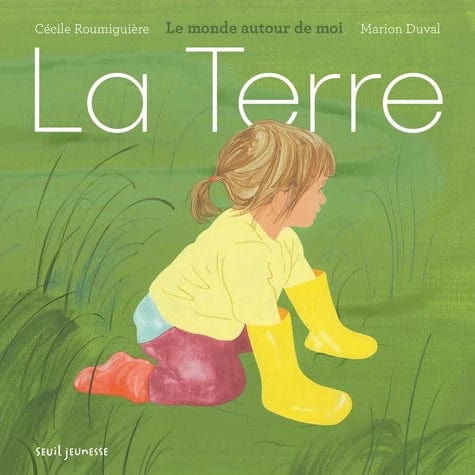 Le monde autour de moi - La Terre