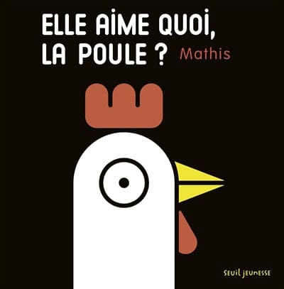 Elle aime quoi, la poule?