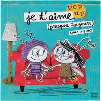 Je t'aime (presque toujours) - Le pop-up