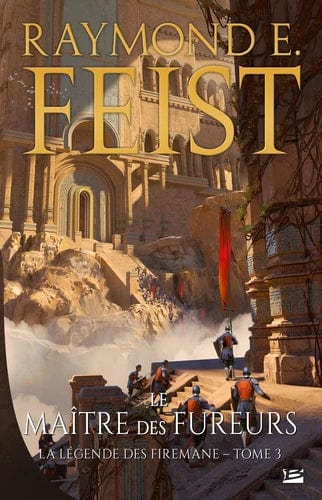 La légende des Firemane T03 - Le maître des fureurs