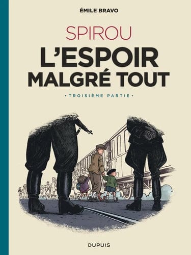 Spirou - L'espoir malgré tout T03 - Un départ vers la fin