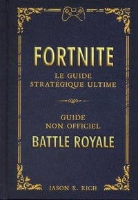Fortnite - Le guide stratégique ultime