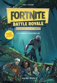 Fortnite Battle Royal - Les secrets de l'Île T02 - Le complot extraterrestre