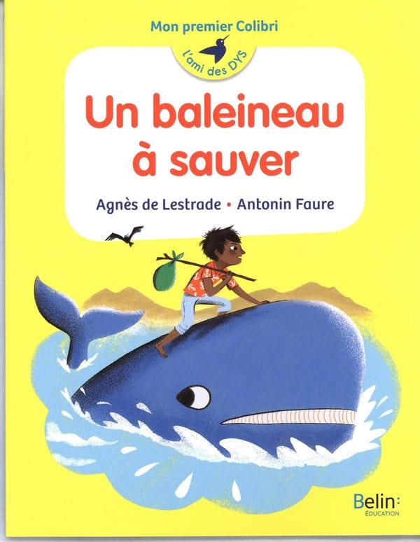 Mon premier Colibri - L'ami des DYS - Un baleineau à sauver