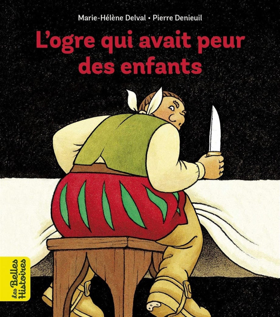 Les belles histoires - L'ogre qui avait peur des enfants