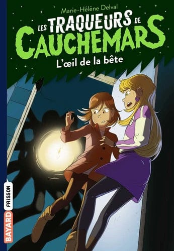 Les traqueurs de cauchemars T02 - L'œil de la bête