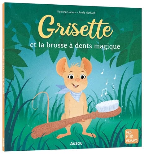 Grisette - et la brosse à dents magique