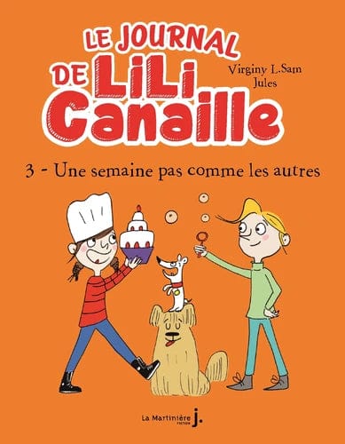 Le Journal de Lili Canaille T03 - Une semaine pas comme les autres