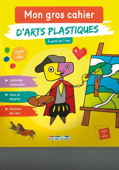 Mon gros cahier d'arts plastiques