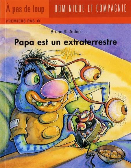 À pas de loup - Premiers pas - Papa est un extraterrestre