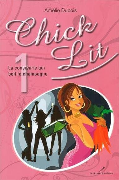 Chick Lit T01 - La consœurie qui boit le champagne