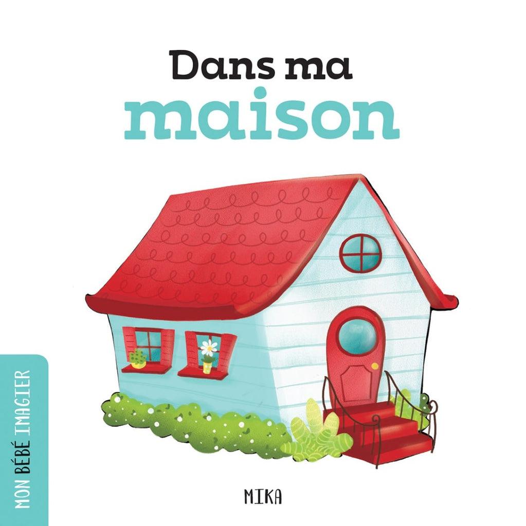 Mon bébé imagier - Dans ma maison