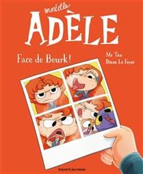 Mortelle Adèle T19 - Face de beurk !