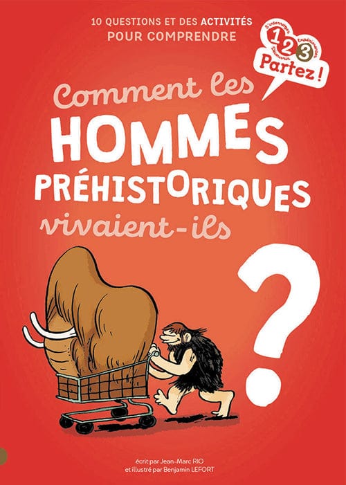 Comment les hommes préhistoriques vivaient-ils?