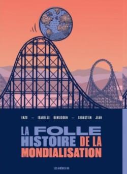 La folle histoire de la mondialisation en BD