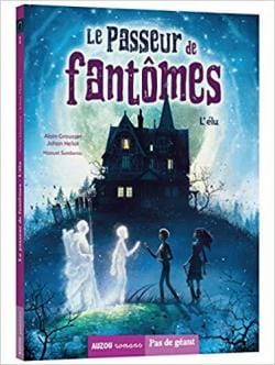 Pas de géant - Le passeur de fantômes T01 - L’élu