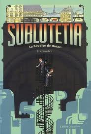 Sublutetia T01 - La révolte de Hutan