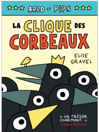Arlo et Pips T02 - La clique des corbeaux