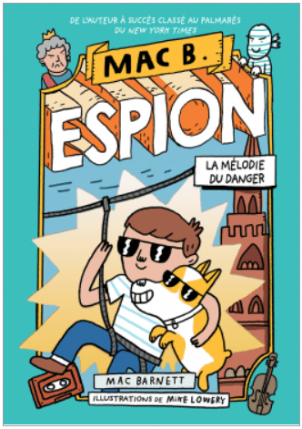Mac B. espion T05 - La mélodie du danger