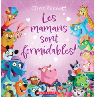 Les mamans sont formidables