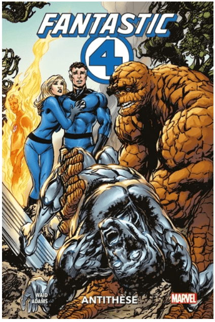 Fantastic Four T06 - Antithèse