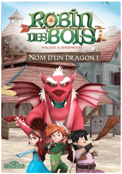 Robin des bois - Malice à Sherwood T02 - Nom d'un dragon !