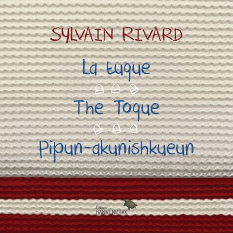 La tuque / The Toque / Pipun-akunishkueun