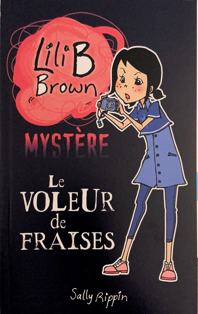 Lili B Brown Mystère T04 - Le voleur de fraise