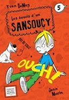 Les soucis d'un sansoucy T05 - Ouch !