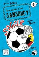 Les soucis d'un sansoucy T04 - Soccer