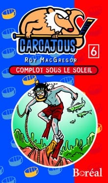 Les Carcajous T06 - Complot sous le soleil